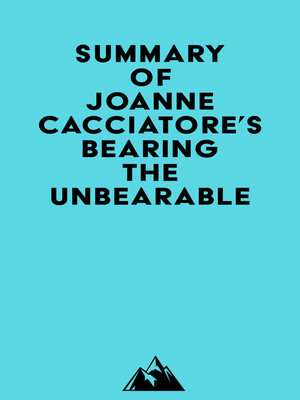cover image of Summary of Joanne Cacciatore's Bearing the Unbearable